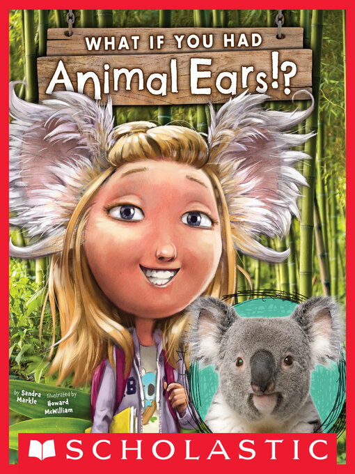 Title details for What If You Had Animal Ears? by Sandra Markle - Available